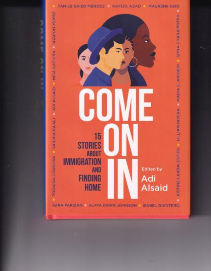 Come on In: 15 Stories about Immigration and Finding Home