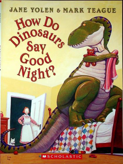 How Do Dinosaurs Say Good Night?