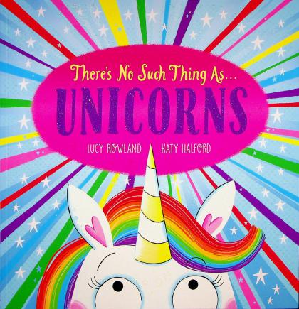 There's No Such Thing As… Unicorns