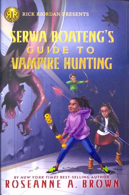 Serwa Boateng's Guide to Vampire Hunting (Rick Riordan Presents)