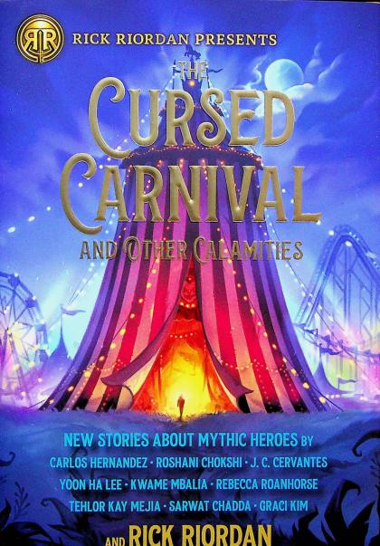 The Cursed Carnival and Other Calamities: New Stories about Mythic Heroes