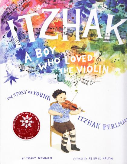 Itzhak A Boy Who Loved the Violin: The Story of Young Itzhak Perlman