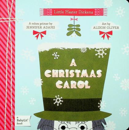 A Christmas Carol: A BabyLit Colors Primer