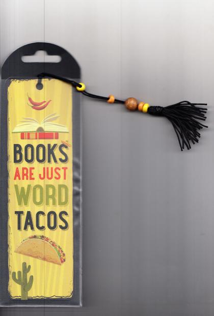 "Books Are Just Word Tacos" Bookmark with Beaded Tassel
