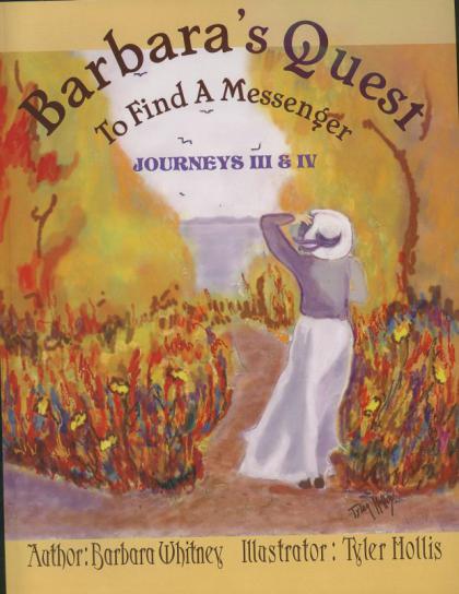 Barbara's Quest to Find a Messenger: Journeys II and IV