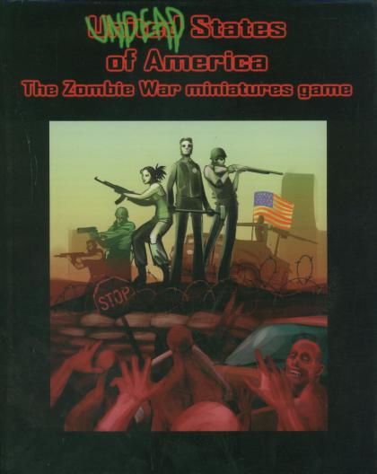 Undead States of America (USOA): The Zombie War Miniatures Game