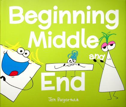 Beginning, Middle, and End
