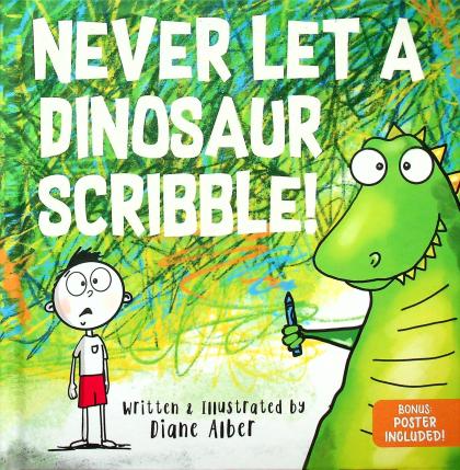 Never Let a Dinosaur Scribble!