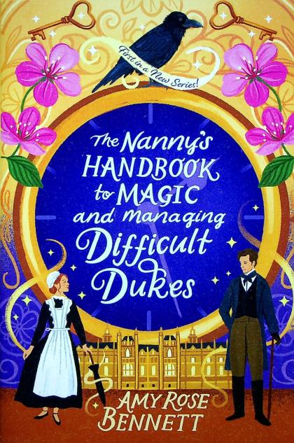 The Nanny's Handbook to Magic and Managing Difficult Dukes