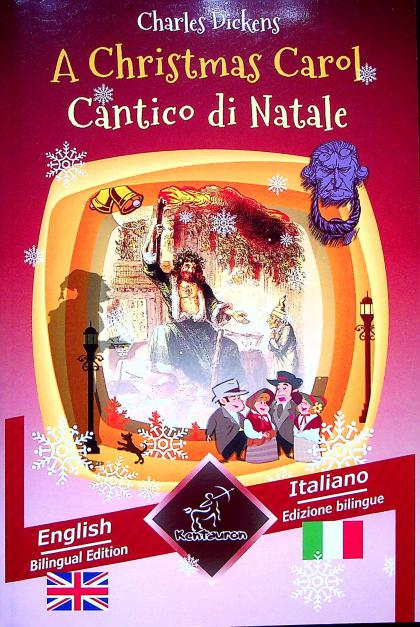 A Christmas Carol / Cantico di Natale: Bilingual English / Italian Edition