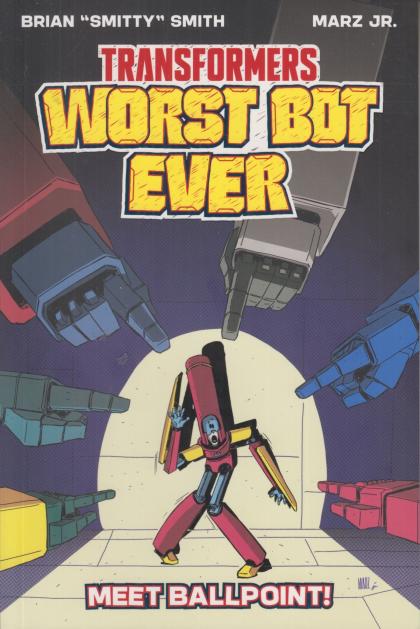 Transformers: Worst Bot Ever - Meet Ballpoint!