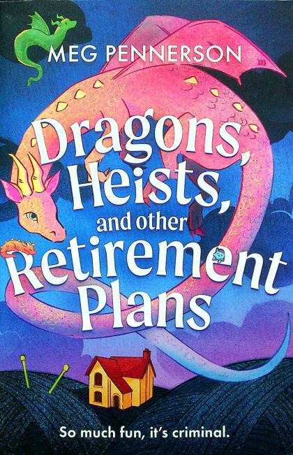 Dragons, Heists, and Other Retirement Plans