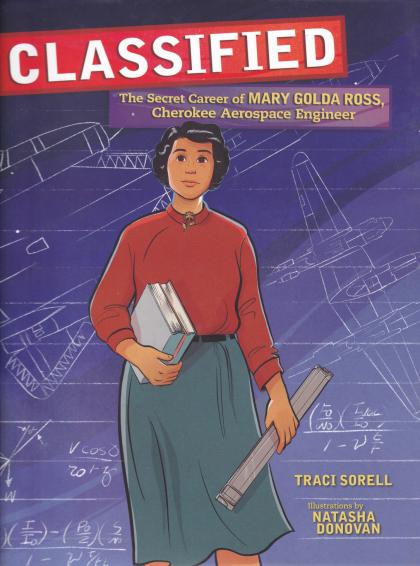 Classified: The Secret Career of Mary Golda Ross, Cherokee Aerospace Engineer