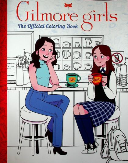 Gilmore Girls: The Official Coloring Book