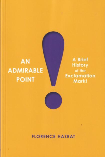 An Admirable Point: A Brief History of the Exclamation Mark!