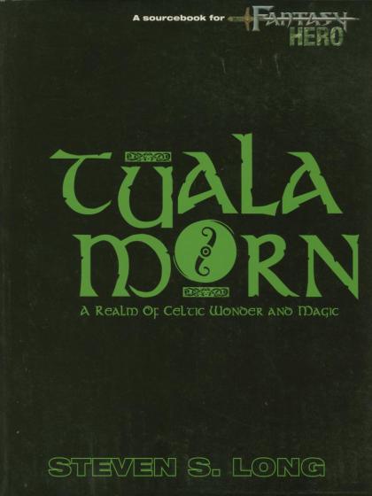 Hero: Fantasy Hero, Tuala Morn: A Realm of Celtic Wonder and Magic