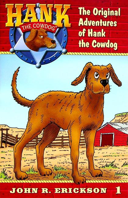 Hank the Cowdog: The Original Adventures of Hank the Cowdog