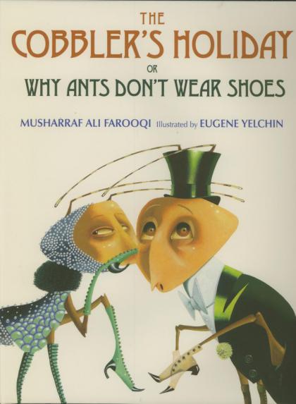 The Cobbler's Holiday or Why Ants Don't Wear Shoes