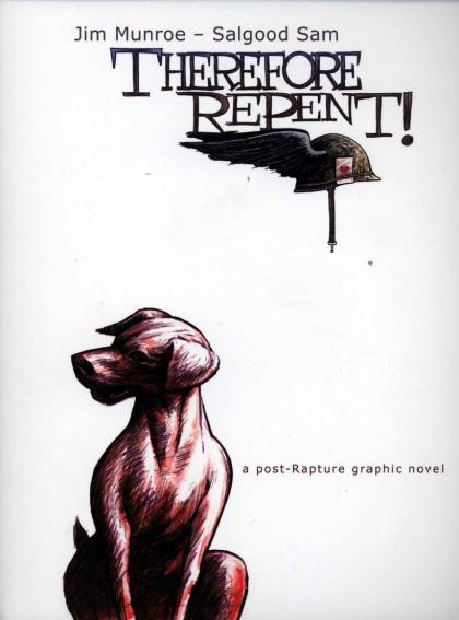 Therefore Repent! A Post-Rapture Graphic Novel