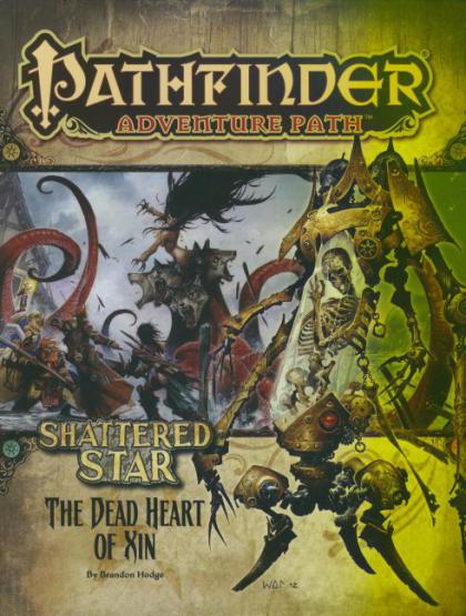 Pathfinder #66: The Dead Heart of Xin: Shattered Star Path, Part 6