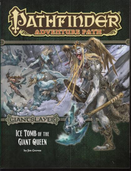 Pathfinder #94: Ice Tomb of the Giant Queen: Giantslayer, Part 4 of 6