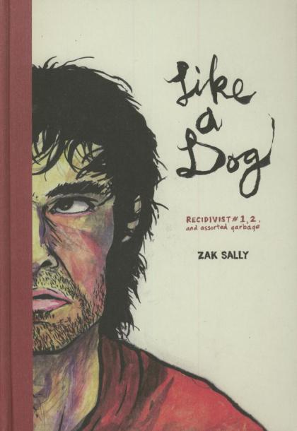 Like a Dog: Recidivist #1, 2, and Assorted Garbage