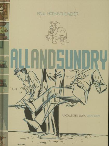 All and Sundry: Uncollected Work 2004-2009