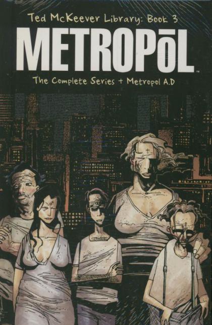 Ted McKeever Library, Book 3: Metropol, the Complete Series + Metropol A.D.