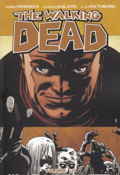 The Walking Dead, Volume 18: What Comes After