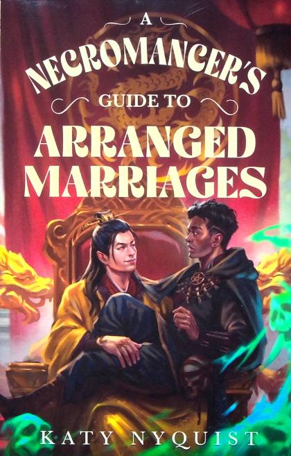 A Necromancer's Guide to Arranged Marriages