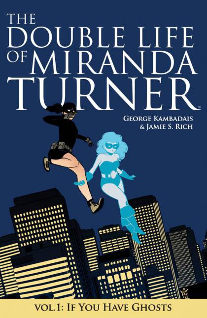 The Double Life of Miranda Turner: If You Have Ghosts