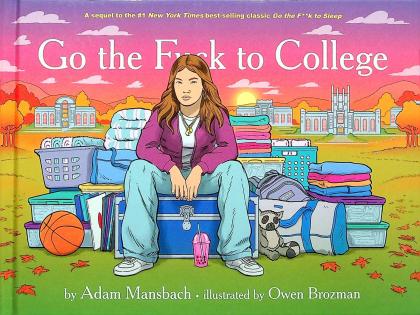 Go the F*ck to College