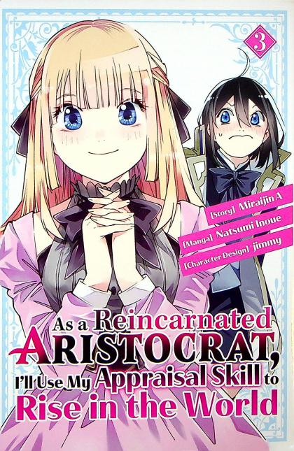 As a Reincarnated Aristocrat, I'll Use My Appraisal Skill to Rise in the World