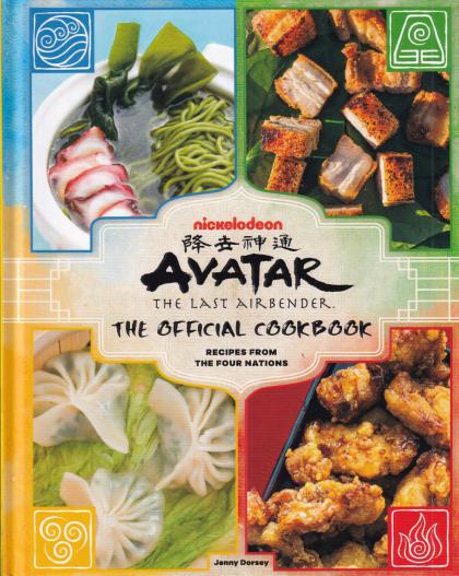 Avatar: The Last Airbender: The Official Cookbook: Recipes from the Four Nations