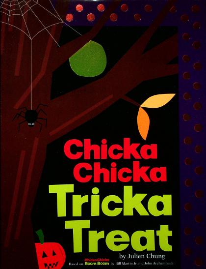 Chicka Chicka Tricka Treat
