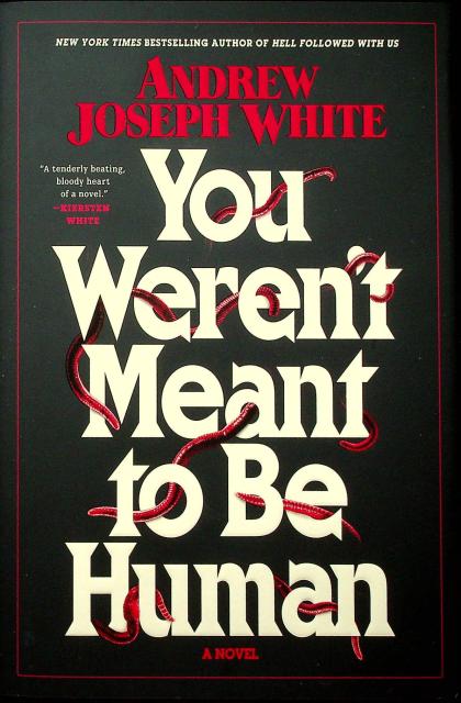 You Weren't Meant to Be Human