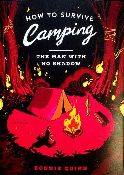 How to Survive Camping: The Man with No Shadow