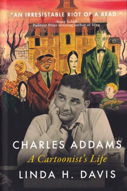 Charles Addams: A Cartoonist's Life