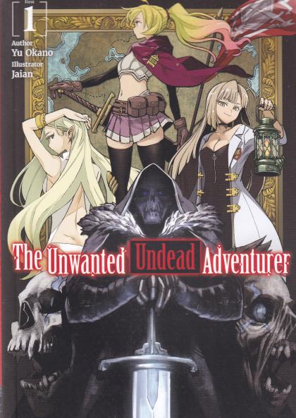 The Unwanted Undead Adventurer