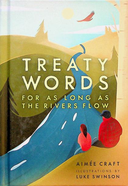 Treaty Words: For as Long as the Rivers Flow