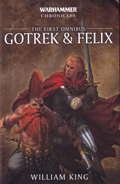 Gotrek and Felix: The First Omnibus