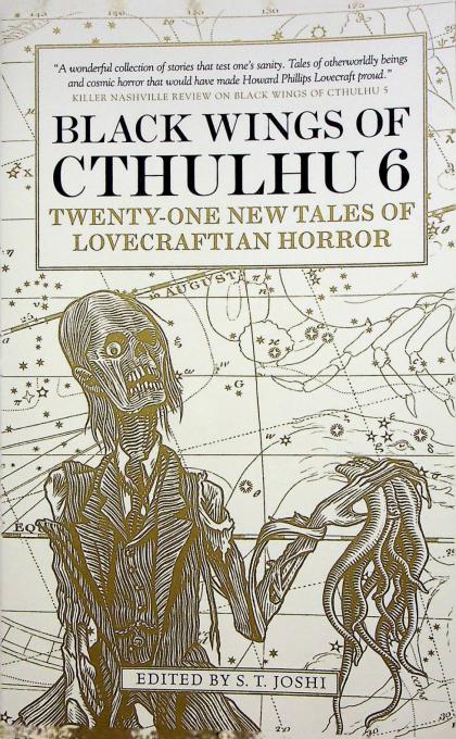 Black Wings of Cthulhu 6: Twenty-One New Tales of Lovecraftian Horror