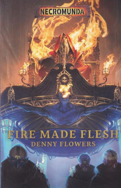 Fire Made Flesh