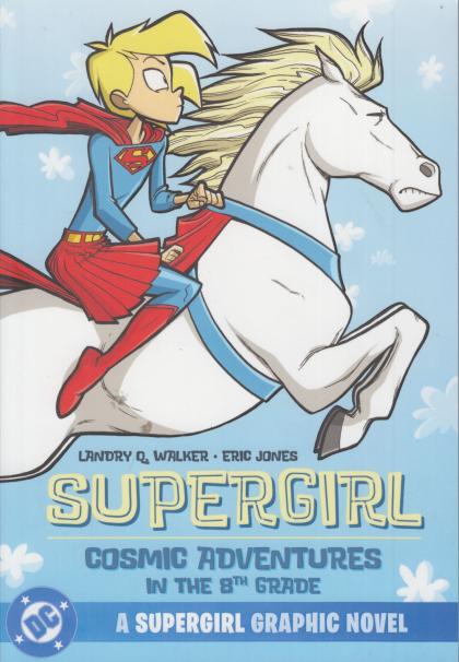 Supergirl: Cosmic Adventures in the 8th Grade