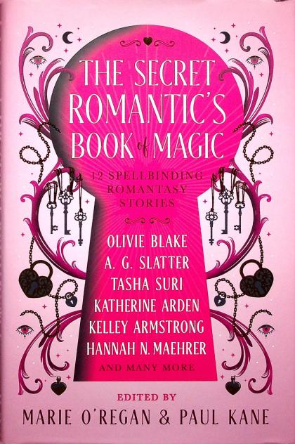 The Secret Romantic's Book of Magic: 12 Spellbinding Romantasy Stories