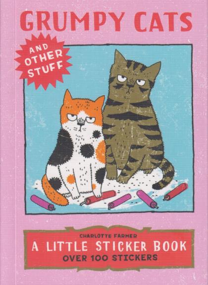 Grumpy Cats and Other Stuff: A Little Sticker Book