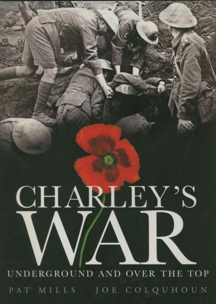 Charley's War, Volume VI: Underground and Over the Top