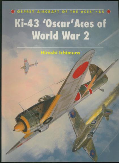 Ki-43 'Oscar' Aces of World War 2 (Osprey Aircraft of the Aces #85)