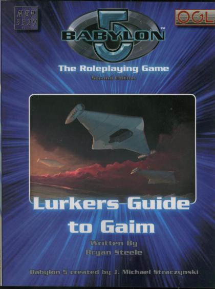 Babylon 5 the Roleplaying Game, Second Edition: Lurkers Guide to Gaim