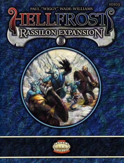 Savage Worlds: Hellfrost Rassilon Expansion II